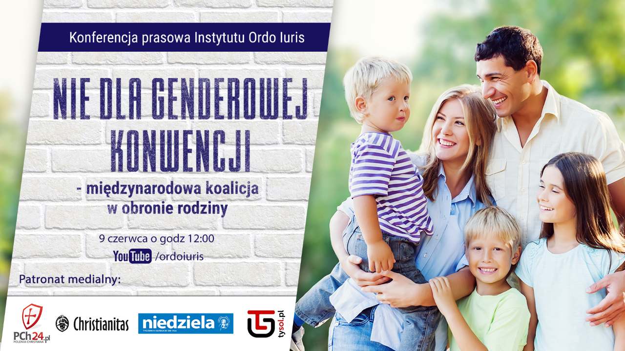 Nie dla genderowej konwencji – międzynarodowa koalicja w obronie rodziny. Konferencja – 9.06, godz. 12:00